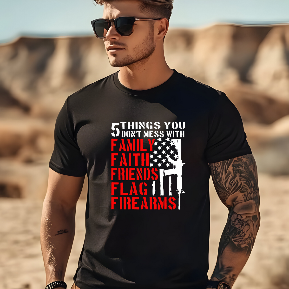 Five Things you Don’t Mess With, Family, Faith, Friends, Flag & Firearms Men’s T-Shirt
