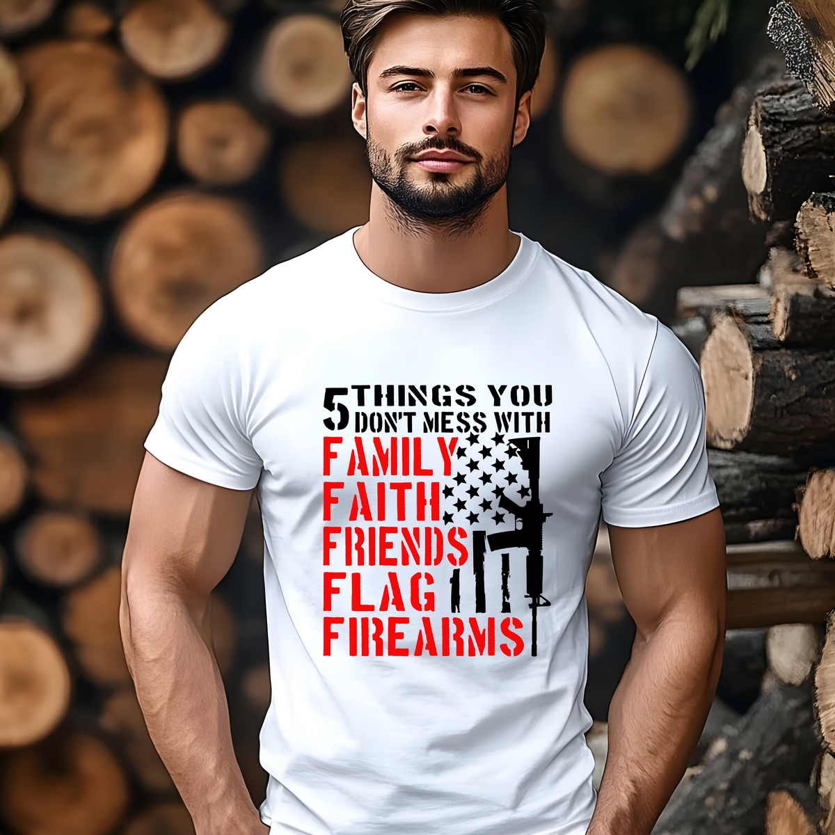 Five Things you Don’t Mess With, Family, Faith, Friends, Flag & Firearms Men’s T-Shirt