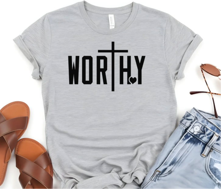 Faith Based Apparel with message “Worthy”.
