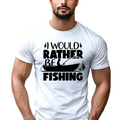 I Would Rather Be Fishing Men’s T-Shirt