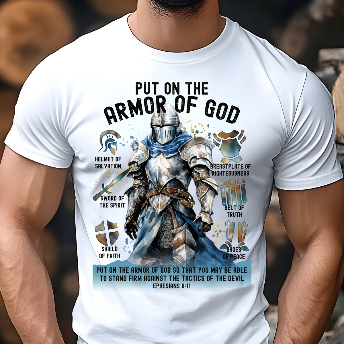 Men’s Faith Based T-Shirt Featuring the message “Put On The Full Armor Of God, Helmet Of Salvation, Belt of Truth, Sword of Spirit, Breastplate of Righteousness, Shield of Faith & Shoes of Peace”.