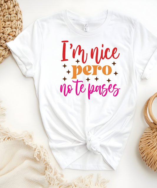 I’m Nice Pero No Te Pases Women’s Spanish T-shirt