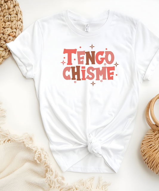 Tengo Chisme T-Shirt