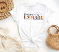 Faith Based Woman’s T-Shirt Featuring Scripture 2Corinthians 12:9 “His Grace Is Enough”